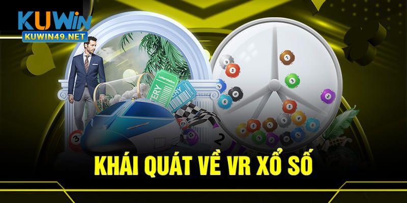 Đôi nét về xổ số VR tại Kuwin